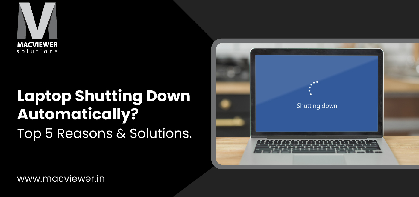 Laptop Shutting Down Automatically? 5 Reasons & Best Solutions