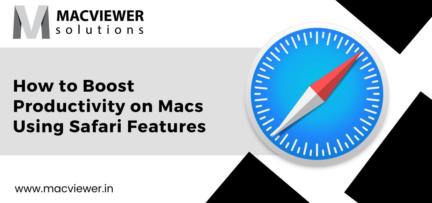How to Boost Productivity on Macs Using Safari Features