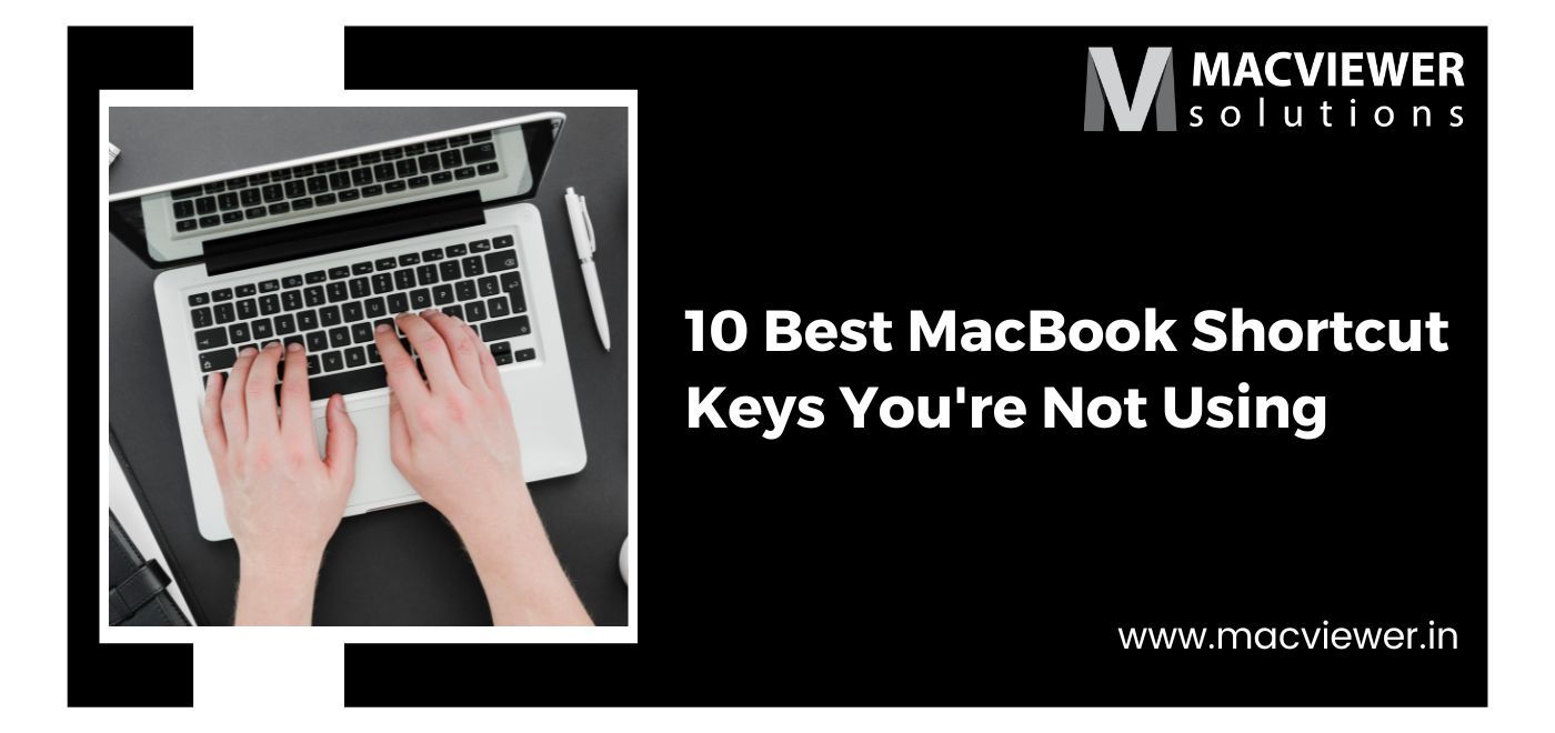 10 Best MacBook Shortcut Keys You're Not Using