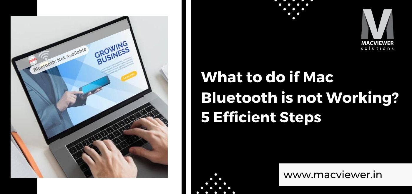 What to do if Mac Bluetooth is not Working? 5 Efficient Steps