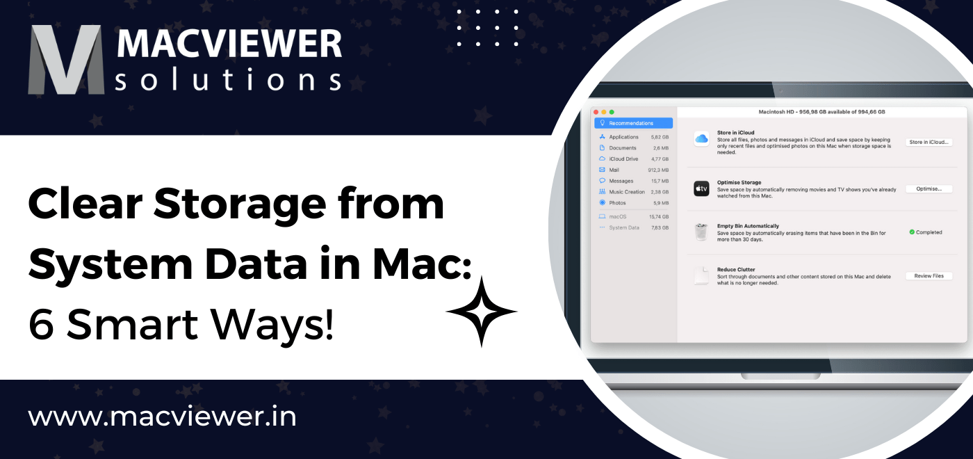 Clear Storage from System Data in Mac: 6 Smart Ways!